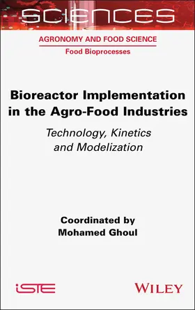 Ghoul | Bioreactor Implementation in the Agro-Food Industries | Buch | 978-1-78945-155-9 | www.sack.de