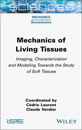 Laurent / Verdier |  Mechanics of Living Tissues | Buch |  Sack Fachmedien