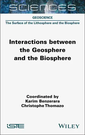 Benzerara / Thomazo | Interactions Between the Geosphere and the Biosphere | Buch | 978-1-78945-203-7 | www.sack.de