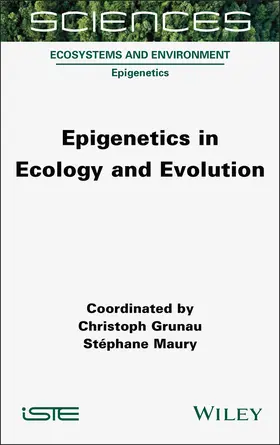 Grunau / Maury | Epigenetics in Ecology and Evolution | Buch | 978-1-78945-216-7 | www.sack.de