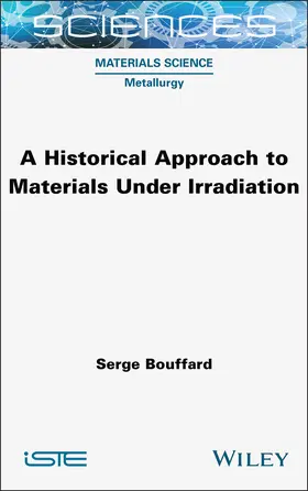 Bouffard |  A Historical Approach to Materials Under Irradiation | Buch |  Sack Fachmedien