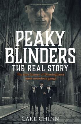 Chinn |  Peaky Blinders - The Real Story of Birmingham's most notorious gangs | Buch |  Sack Fachmedien