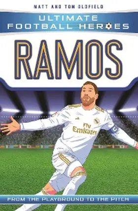 Oldfield / Heroes |  Ultimate Football Heroes: Ramos (Super Stoppers 7) | eBook | Sack Fachmedien