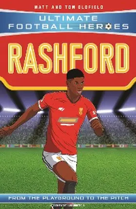 Oldfield / Heroes |  Ultimate Football Heroes: Rashford (Wing Wizards 7) | eBook | Sack Fachmedien