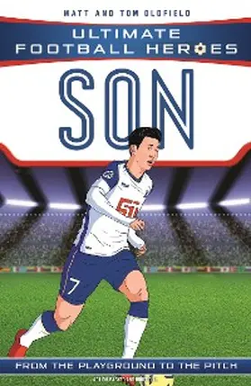 Oldfield / Heroes |  Ultimate Football Heroes: Son Heung-min (Wing Wizards 8) | eBook | Sack Fachmedien