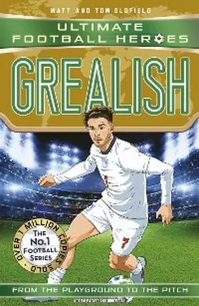 Oldfield / Heroes |  Ultimate Football Heroes: Grealish (Wing Wizards 6) | eBook | Sack Fachmedien