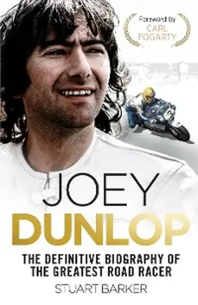 Barker |  Joey Dunlop: The Definitive Biography | eBook | Sack Fachmedien