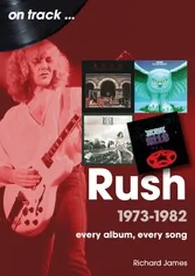 James |  Rush 1973 - 1982 | eBook | Sack Fachmedien