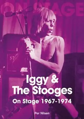 Nilsen |  Iggy & The Stooges On Stage: 1967 - 1974 | eBook | Sack Fachmedien