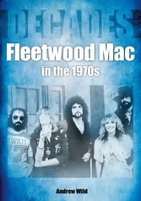 Wild |  Fleetwood Mac in the 70s | eBook | Sack Fachmedien