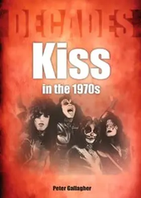 Gallagher |  Kiss In The 1970s | eBook | Sack Fachmedien