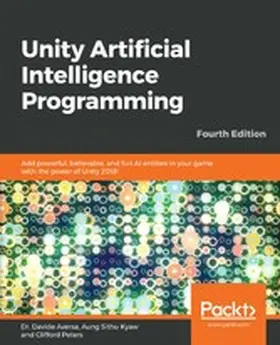 Davide Aversa / Peters |  Unity Artificial Intelligence Programming | eBook | Sack Fachmedien