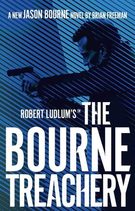 Freeman |  Robert Ludlum's(TM) the Bourne Treachery | Buch |  Sack Fachmedien