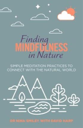 Smiley |  Finding Mindfulness in Nature | eBook | Sack Fachmedien