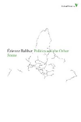 Balibar | Politics and the Other Scene | E-Book | sack.de