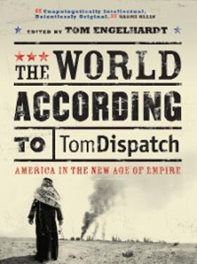 Engelhardt | The World According to Tomdispatch | E-Book | sack.de