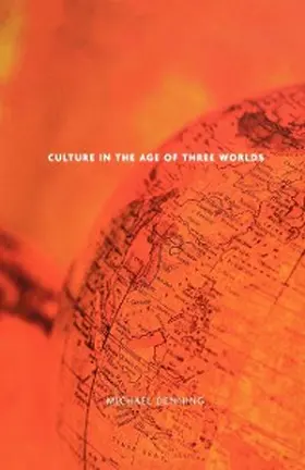 Denning |  Culture in the Age of Three Worlds | eBook | Sack Fachmedien
