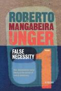 Unger |  Politics, Volume 1 - False Necessity | eBook | Sack Fachmedien