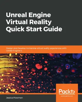 Plowman |  Unreal Engine Virtual Reality Quick Start Guide | eBook | Sack Fachmedien