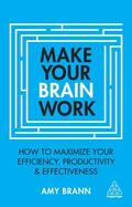 Brann |  Make Your Brain Work | Buch |  Sack Fachmedien