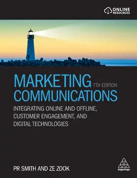 Smith / Zook |  Marketing Communications: Integrating Online and Offline, Customer Engagement, and Digital Technologies | Buch |  Sack Fachmedien