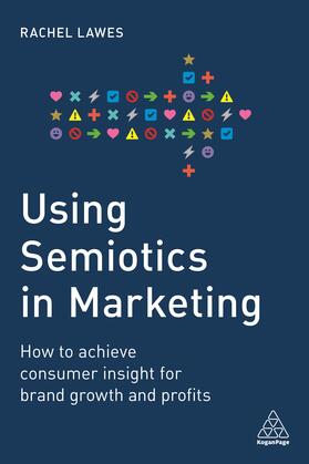 Lawes | Lawes, R: Using Semiotics in Marketing | Buch | 978-1-78966-207-8 | sack.de