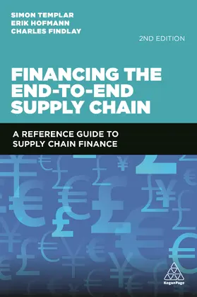 Templar / Hofmann / Findlay |  Financing the End-To-End Supply Chain | Buch |  Sack Fachmedien
