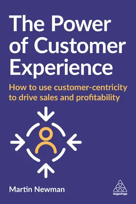 Newman |  The Power of Customer Experience | Buch |  Sack Fachmedien