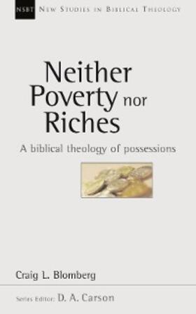 Blomberg |  Neither Poverty Nor Riches | eBook | Sack Fachmedien