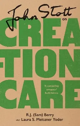Berry / Yoder |  John Stott on Creation Care | eBook | Sack Fachmedien