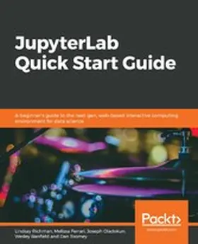 Richman / Ferrari / Oladokun |  JupyterLab Quick Start Guide | eBook | Sack Fachmedien