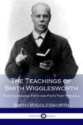 Wigglesworth |  The Teachings of Smith Wigglesworth | eBook | Sack Fachmedien
