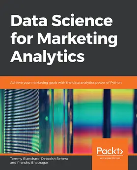 Blanchard / Behera / Bhatnagar |  Data Science for Marketing Analytics | eBook | Sack Fachmedien