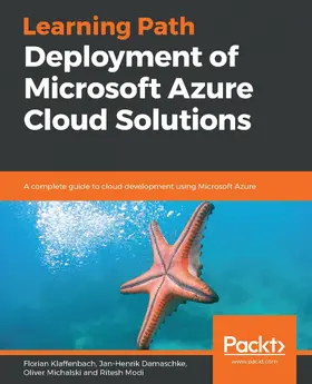 Klaffenbach / Damaschke / Michalski |  Deployment of Microsoft Azure Cloud Solutions | eBook | Sack Fachmedien