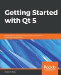 Unknown |  Getting Started with Qt 5 | eBook | Sack Fachmedien