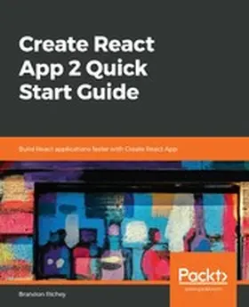 Richey |  Create React App 2 Quick Start Guide | eBook | Sack Fachmedien