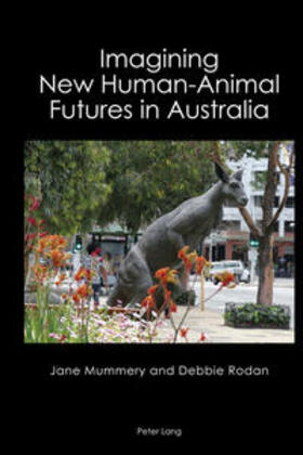 Mummery / Rodan | Imagining New Human-Animal Futures in Australia | Buch | 978-1-78997-314-3 | sack.de