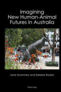 Mummery / Rodan |  Imagining New Human-Animal Futures in Australia | Buch |  Sack Fachmedien