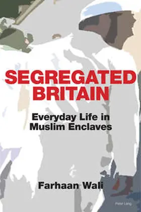 Wali |  Segregated Britain | eBook | Sack Fachmedien