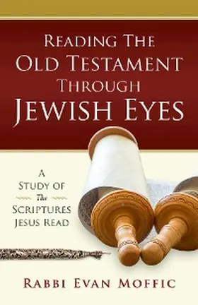 Moffic |  Reading the Old Testament Through Jewish Eyes | eBook | Sack Fachmedien