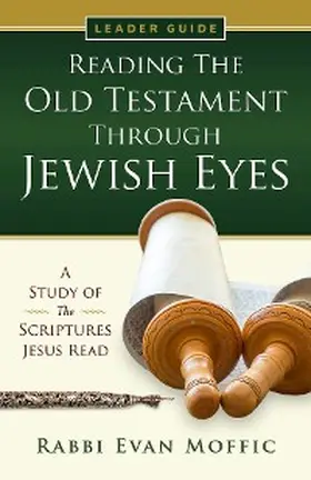 Moffic |  Reading the Old Testament Through Jewish Eyes Leader Guide | eBook | Sack Fachmedien