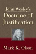 Olson |  John Wesley's Doctrine of Justification | eBook | Sack Fachmedien