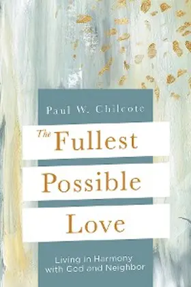Chilcote |  The Fullest Possible Love | eBook | Sack Fachmedien