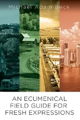 Beck |  An Ecumenical Field Guide For Fresh Expressions | eBook | Sack Fachmedien