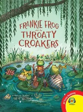 Hartas |  Frankie Frog and the Throaty Croakers | eBook | Sack Fachmedien