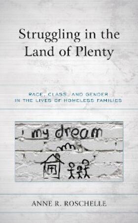 Roschelle |  Struggling in the Land of Plenty | eBook | Sack Fachmedien