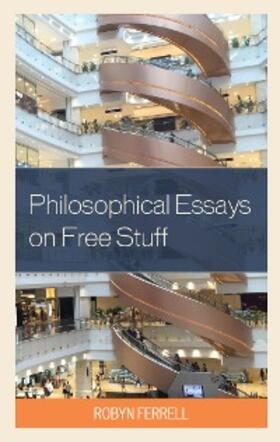 Ferrell |  Philosophical Essays on Free Stuff | eBook | Sack Fachmedien