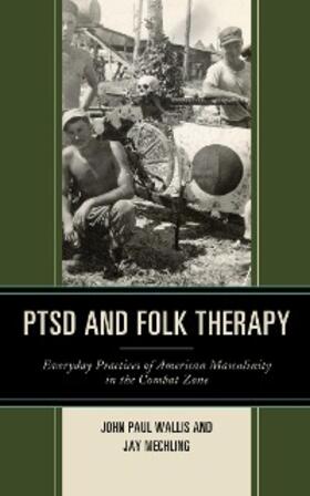Wallis / Mechling |  PTSD and Folk Therapy | eBook | Sack Fachmedien