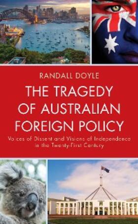 Doyle |  The Tragedy of Australian Foreign Policy | eBook | Sack Fachmedien