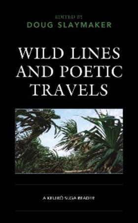 Slaymaker |  Wild Lines and Poetic Travels | eBook | Sack Fachmedien